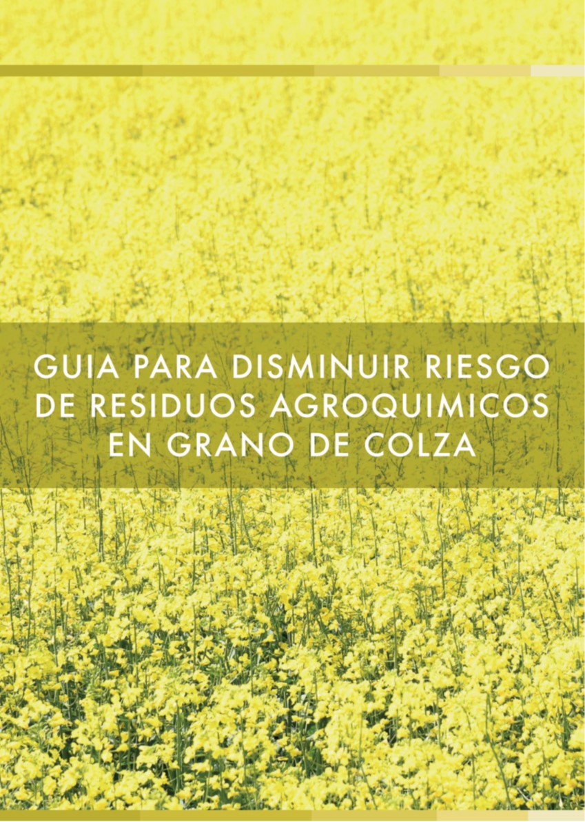Guía para disminuir riesgo de residuos de agroquímicos en granos de Colza