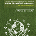 INIA presenta el primer manual de consulta: Factores de emisión y coeficientes para estudios de la Huella de Carbono en Uruguay: sector ganadero